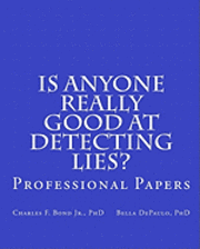 Bella Depaulo Phd, Charles F. Bond Jr. Phd - Is Anyone Really Good at Detecting Lies?: Professional Papers, Häftad