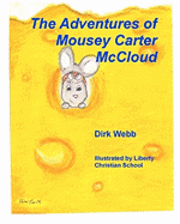 The Adventures of Mousey Carter McCloud 1