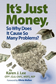 It's Just Money, So Why Does It Cause So Many Problems? 1