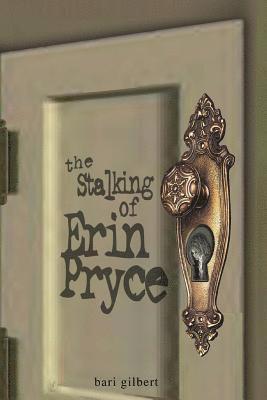 The Stalking of Erin Pryce 1