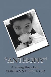 'Anthony': A Young Boys Life. 1