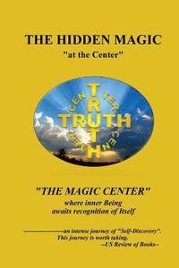 bokomslag THE HIDDEN MAGIC 'at the Center'