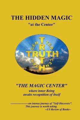 THE HIDDEN MAGIC 'at the Center' 1