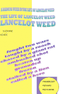 bokomslag A Radical Week In The Life of Lancelot Weed: magnificent mutants/kids to heroes