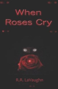 bokomslag When Roses Cry