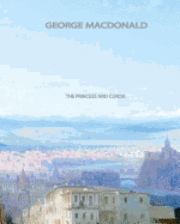 George MacDonald - The Princess and Curdie, Häftad