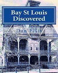 bokomslag Bay St Louis Discovered: Hancock County