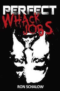 Perfect Whack Jobs 1