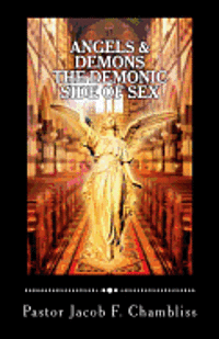 bokomslag Angels & Demons: The Demonic Side of Sex
