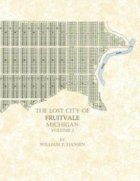 bokomslag The Lost City of Fruitvale Michigan: Volume 2