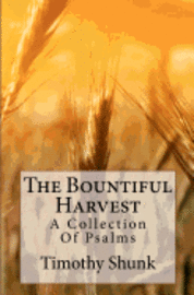 bokomslag The Bountiful Harvest: A Collection of Psalms