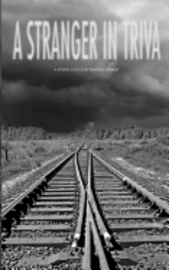 bokomslag A Stranger in Triva: A Story Cycle by Marten Weber