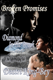 Deatri King-Bey - Broken Promises Diamond In The Rough, Häftad