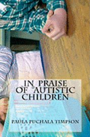 bokomslag In Praise Of Autistic Children