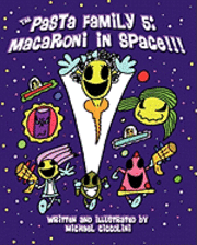 The Pasta Family 5: Macaroni In Space!!! 1