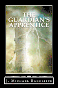 J. Michael Radcliffe - The Guardian's Apprentice, Häftad