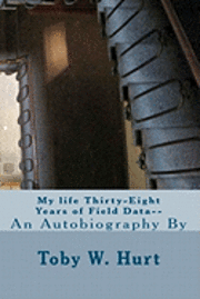 bokomslag My life Thirty-Eight Years of Field Data-: An Autobiography