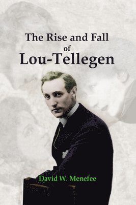 bokomslag Rise and Fall of Lou-Tellegen