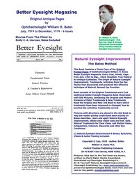 bokomslag Better Eyesight Magazine - Original Antique Pages by Ophthalmologist William H. Bates - July, 1919 to December, 1919 - 6 Issues