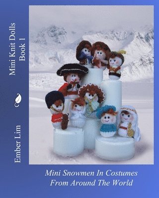 bokomslag Mini Knit Dolls Book 1: Mini Snowmen In Costumes From Around The World