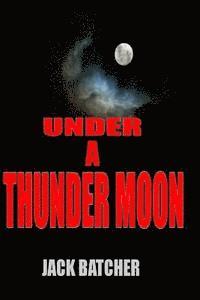 Under a Thunder Moon
