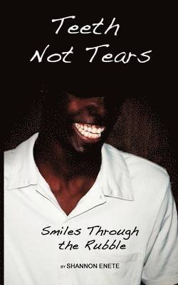 Teeth Not Tears 1