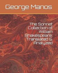 bokomslag The Sonnet Collection of William Shakespeare: Translated & Analyzed