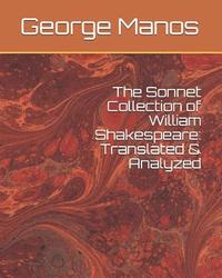 bokomslag The Sonnet Collection of William Shakespeare: Translated & Analyzed