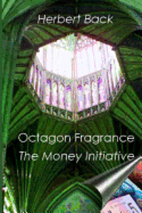 bokomslag Octagon Fragrance: The Money Initiative