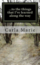 Carla Marie - ...to the things that i've learned along the way, Häftad