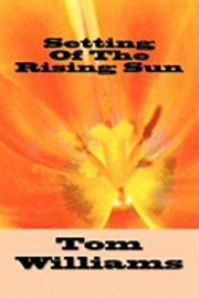 Tom Williams - Setting Of The Rising Sun, Häftad