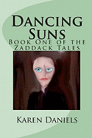 bokomslag Dancing Suns: Book One of the Zaddack Tales