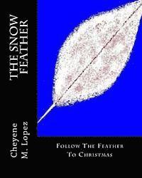 The Snow Feather: The Magic Of Dreams 1