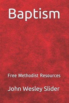 Free Methodist Handbook: Baptism 1