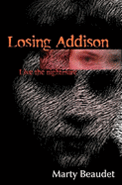 Losing Addison: Live the Nightmare 1