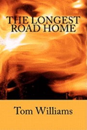 Tom Williams - The Longest Road Home, Häftad