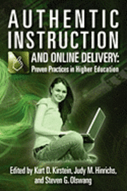 bokomslag Authentic Instruction and Online Delivery: Proven Practices in Higher Education
