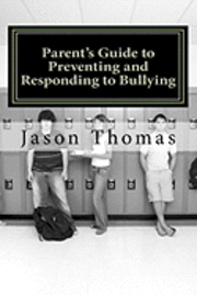 bokomslag Parent's Guide to Preventing and Responding to Bullying: Presented by School Bullying Council