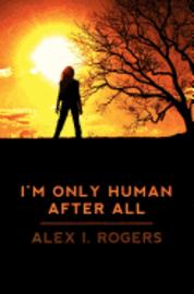 I'm Only Human After All 1