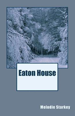 Eaton House: Book One 1