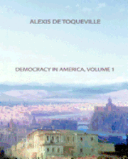 bokomslag Democracy In America, Volume 1