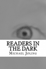 bokomslag Readers in the Dark: The Postmodern Affliction