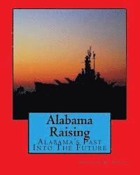 bokomslag Alabama Raising: Alabama's Past Into the Future