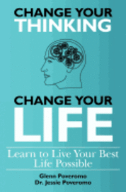 bokomslag Change Your Thinking, Change Your Life, Learn to Live Your Best Life Possible