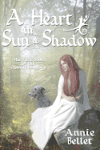 bokomslag A Heart in Sun and Shadow: Chwedl: Book One