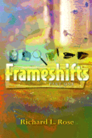 Frameshifts: Part One 1