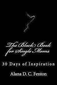 bokomslag The Black Book for Single Moms: 30 Days of Inspiration