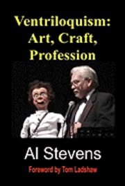 Ventriloquism: Art, Craft, Profession 1