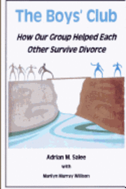 bokomslag The Boys' Club: How Our Group Helped Each Other Survive Divorce