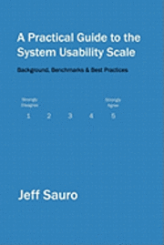 bokomslag A Practical Guide to the System Usability Scale: Background, Benchmarks & Best Practices
